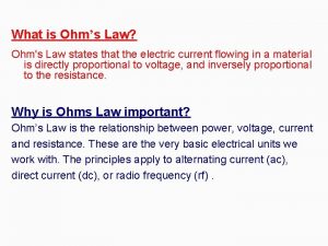 What is Ohms Law Ohms Law states that