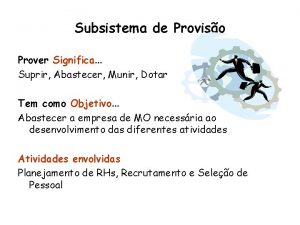 Subsistema de Proviso Prover Significa Suprir Abastecer Munir