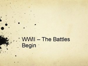WWII The Battles Begin Between 1939 and 1941