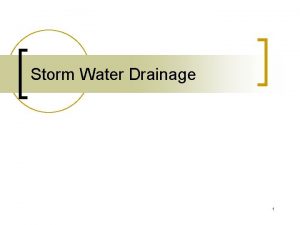 Storm Water Drainage 1 Transverse slope 2 Longitudinal