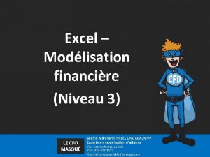 Excel Modlisation financire Niveau 3 LE CFO MASQU