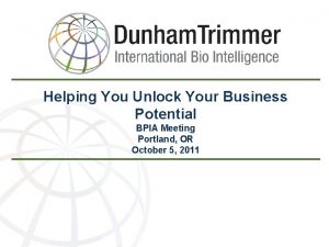 Helping You Unlock Your Business Potential BPIA Meeting