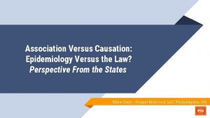 Association Versus Causation Epidemiology Versus the Law Perspective