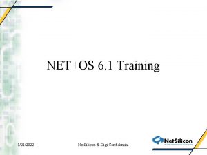 NETOS 6 1 Training 1212022 Net Silicon Digi