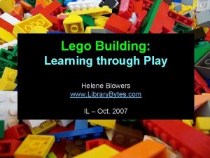 Lego Building Learning through Play Helene Blowers www