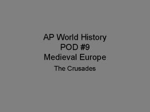 AP World History POD 9 Medieval Europe The