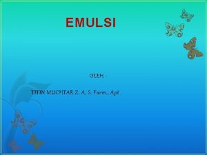 EMULSI OLEH TITIN MUCHTAR Z A S Farm