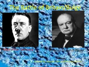 The Battle of BritainBulge Adolf HitlerGermany Winston ChurchillBritain