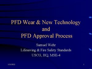 PFD Wear New Technology and PFD Approval Process