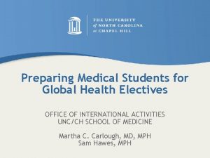 Preparing Medical Students for Global Health Electives OFFICE