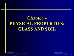 Chapter 4 PHYSICAL PROPERTIES GLASS AND SOIL CRIMINALISTICS