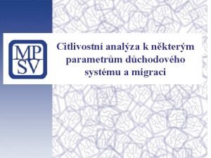 Citlivostn analza k nkterm parametrm dchodovho systmu a