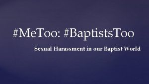 Me Too Baptists Too Sexual Harassment in our