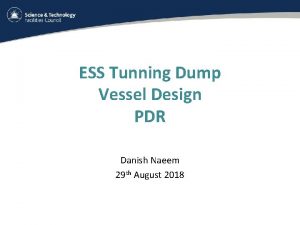 ESS Tunning Dump Vessel Design PDR Danish Naeem
