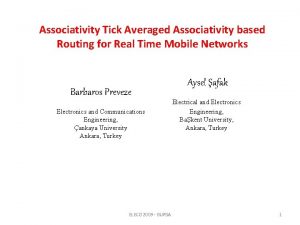 Associativity Tick Averaged Associativity based Routing for Real