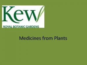 Medicines from Plants Why are plants so important