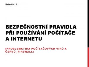 Refert 9 BEZPENOSTN PRAVIDLA PI POUVN POTAE A