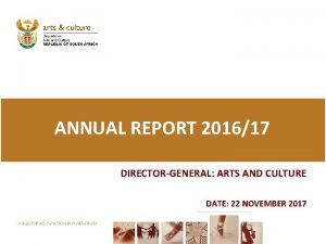 ANNUAL REPORT 201617 DIRECTORGENERAL ARTS AND CULTURE DATE
