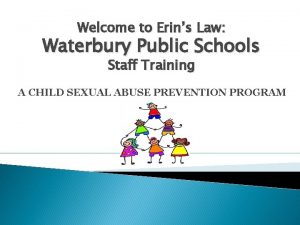 Welcome to Erins Law Waterbury Public Schools Staff