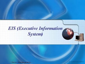 EIS Executive Information System Francisco Javier Madrigal Moreno