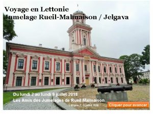 Voyage en Lettonie Jumelage RueilMalmaison Jelgava Du lundi