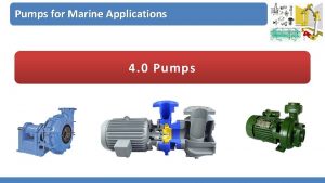 Pumps for Marine Applications 4 0 Pumps Pumps
