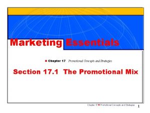 SECTION 17 1 The Promotional Mix Marketing Essentials