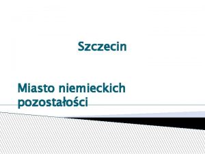 Szczecin Miasto niemieckich pozostaoci Way Chrobrego Hakenterrasse Jedno