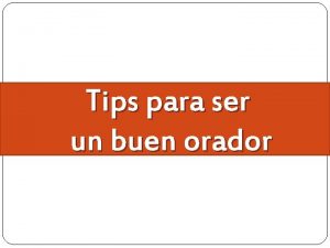 Tips para ser un buen orador Comunicar Eficazmente