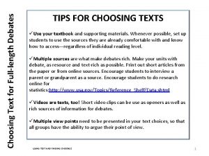 Choosing Text for Fulllength Debates TIPS FOR CHOOSING