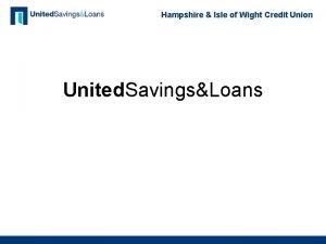 Hampshire Isle of Wight Credit Union United SavingsLoans