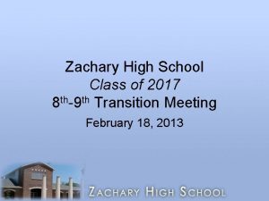 Zachary High School Class of 2017 8 th9