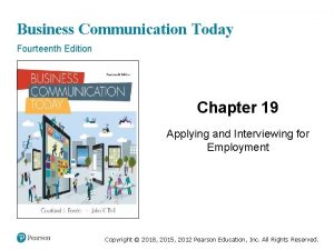 Business Communication Today Fourteenth Edition Chapter 19 Applying