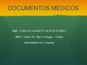 DOCUMENTOS MDICOS DR CARLOS ALBERTO MONTE GOBBO Prof