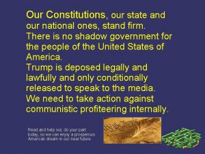 Our Constitutions our state and our national ones