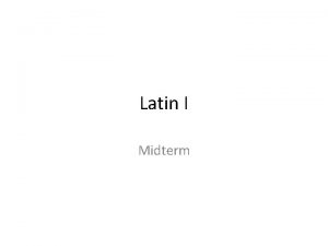 Latin I Midterm Imperfect Tense Past Tense Waswere