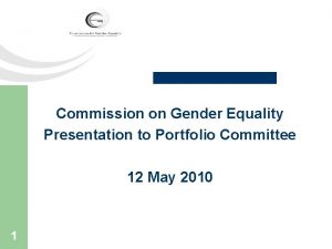 Commission on Gender Equality Presentation to Portfolio Committee