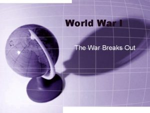 World War I The War Breaks Out Bell