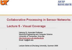 Collaborative Processing in Sensor Networks Lecture 5 Visual