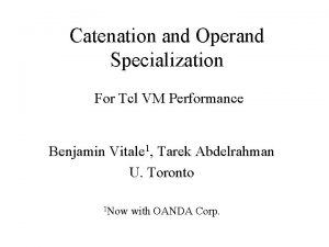 Catenation and Operand Specialization For Tcl VM Performance