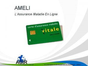 AMELI LAssurance Maladie En Ligne HAUTEGARONNE Accompagner le