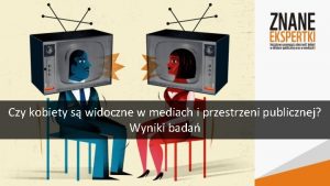 Czy kobiety s widoczne w mediach i przestrzeni