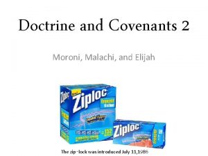 Doctrine and Covenants 2 Moroni Malachi and Elijah