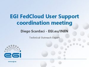 EGI Fed Cloud User Support coordination meeting Diego