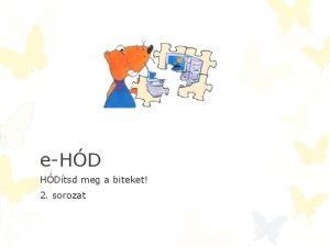 eHD HDtsd meg a biteket 2 sorozat 1