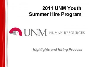 2011 UNM Youth Summer Hire Program Highlights and
