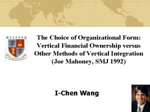 The Choice of Organizational Form Vertical Financial Ownership