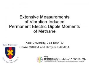 Extensive Measurements of VibrationInduced Permanent Electric Dipole Moments