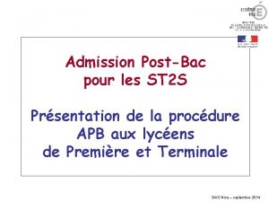 Admission PostBac pour les ST 2 S Prsentation