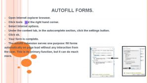 AUTOFILL FORMS Open Internet explorer browser Click tools